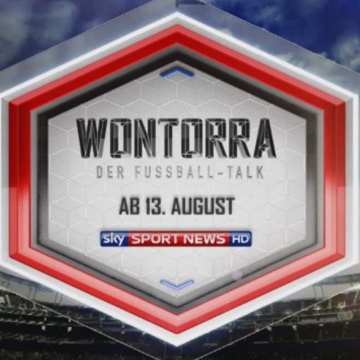 Wontorra - der Kia Fußball-Talk ab 13. August
