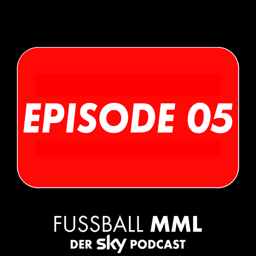FussballMML – der Sky Podcast: Werner beinhart & Sätsch in the City