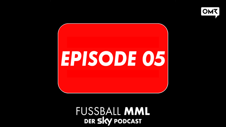 Fußball MML - der Sky Podcast für Fußballromantiker mit Sinn für Humor.
