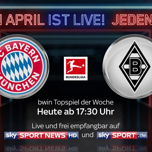 Bayern vs. Gladbach live im Free-TV und Stream