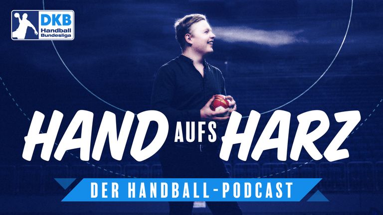Hand aufs Harz - der neue Sky Podcast für alle Handball-Fans.