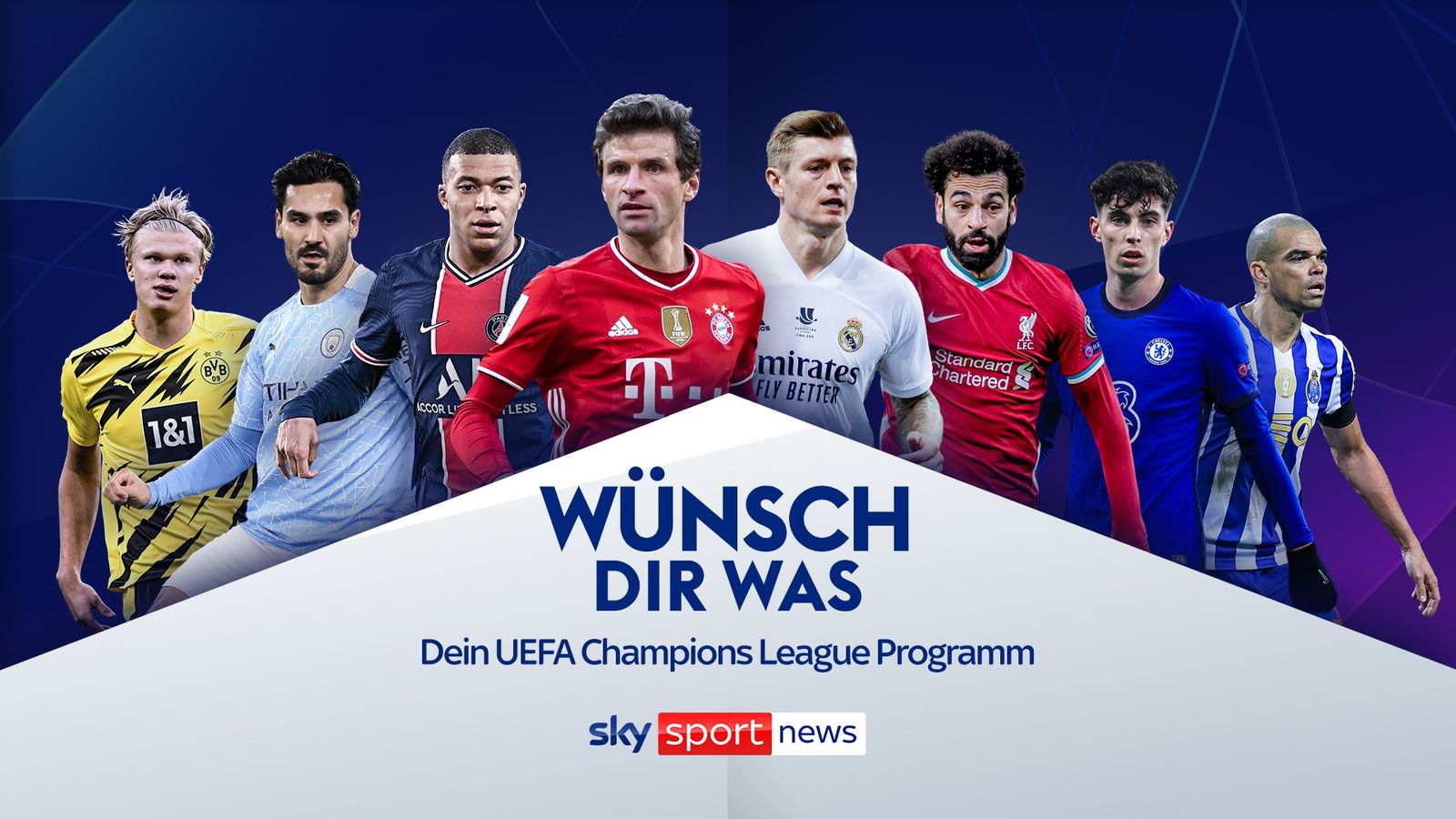 Wünsch Dir Was Dein UEFA Champions League Programm Fußball News Sky Sport