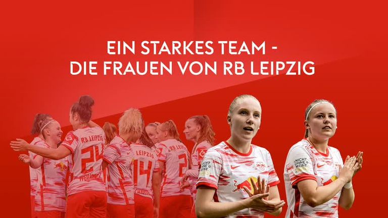 Ein starkes Team - Die Frauen von RB Leipzig