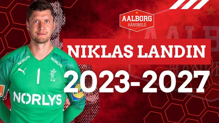Niklas Landin wird von 2023 bis 2027 für Aalborg Handbold spielen.