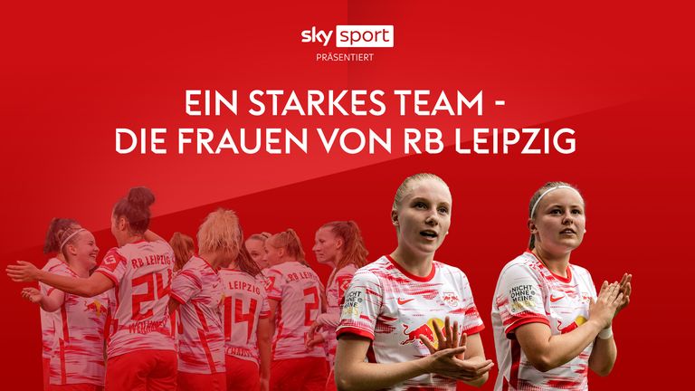 Ein starkes Team - Die Frauen von RB Leipzig