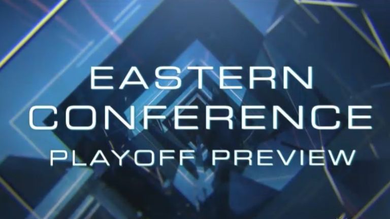 Eastern Conference Playoff Preview