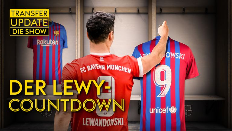 Transfer Update - die Show: Der Lewy-Countdown.