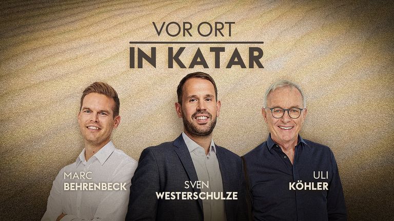 Marc Behrenbeck, Sven Westerschulze und Uli Köhler sind für Sky vor Ort in Katar.