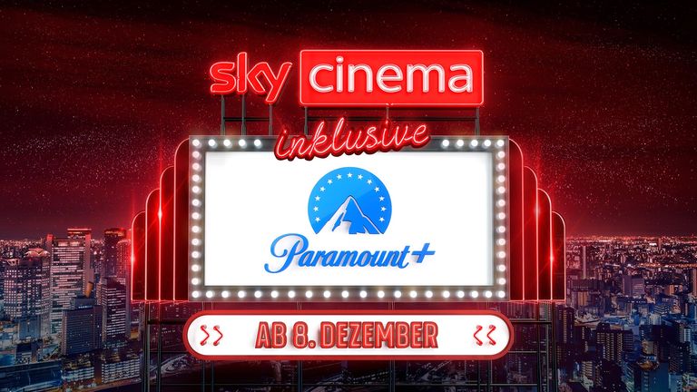 Sky Cinema inkl. Paramount+ ab 8. Dezember.
