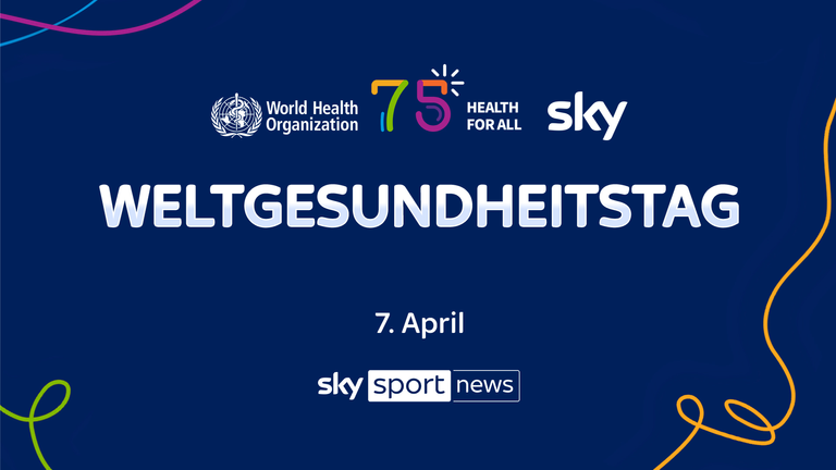 Der Weltgesundheitstag live bei Sky Sport News.