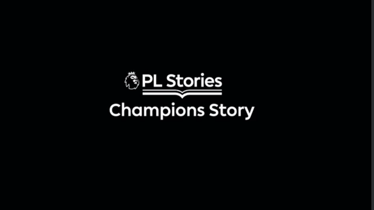 Premier League Stories - Champions Story