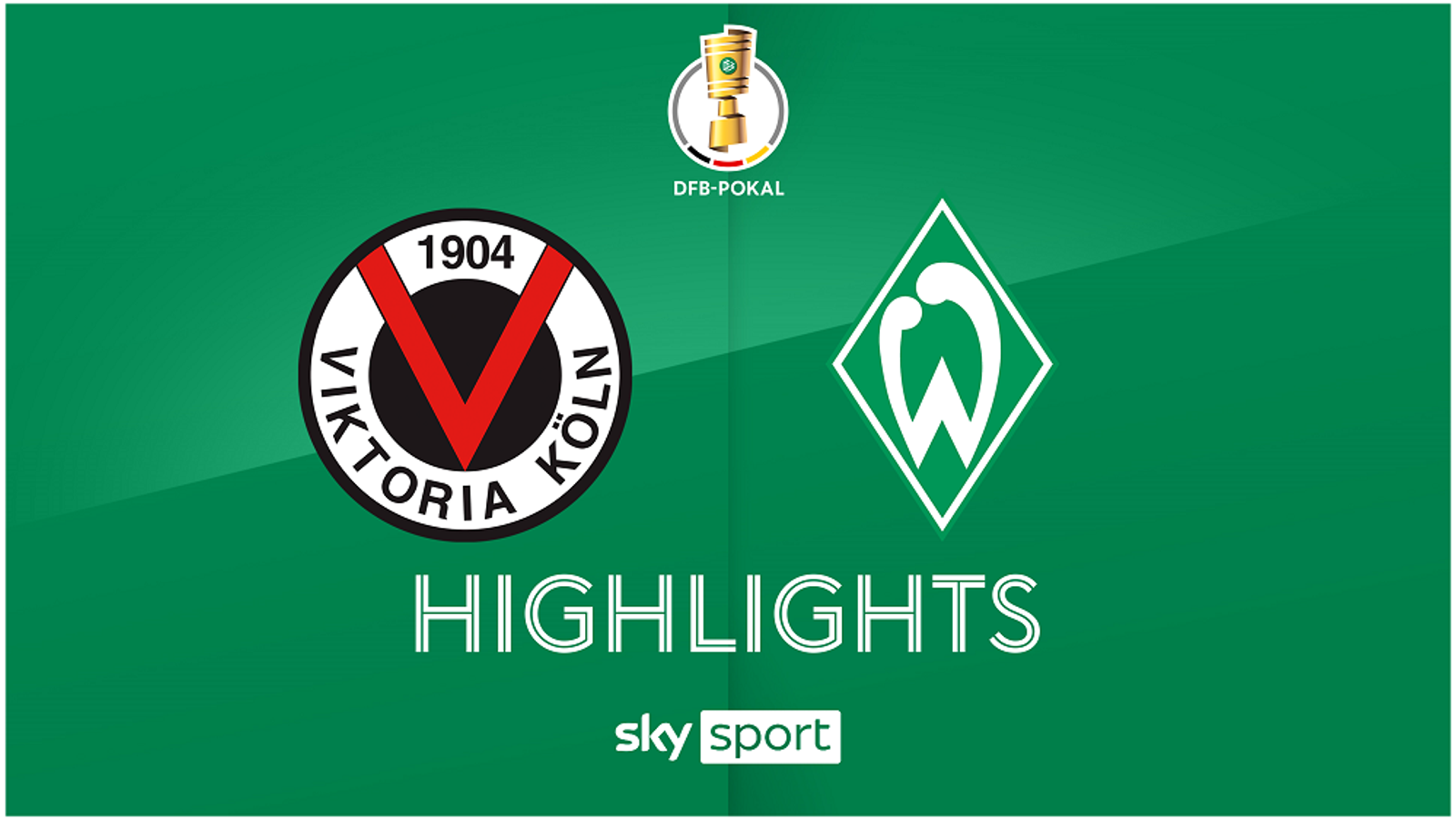 DFB-Pokal FC Viktoria Köln - Werder Bremen