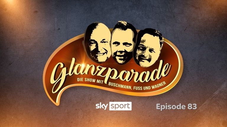 Glanzparade – die Show mit Buschmann, Fuss und Wagner - Episode 83