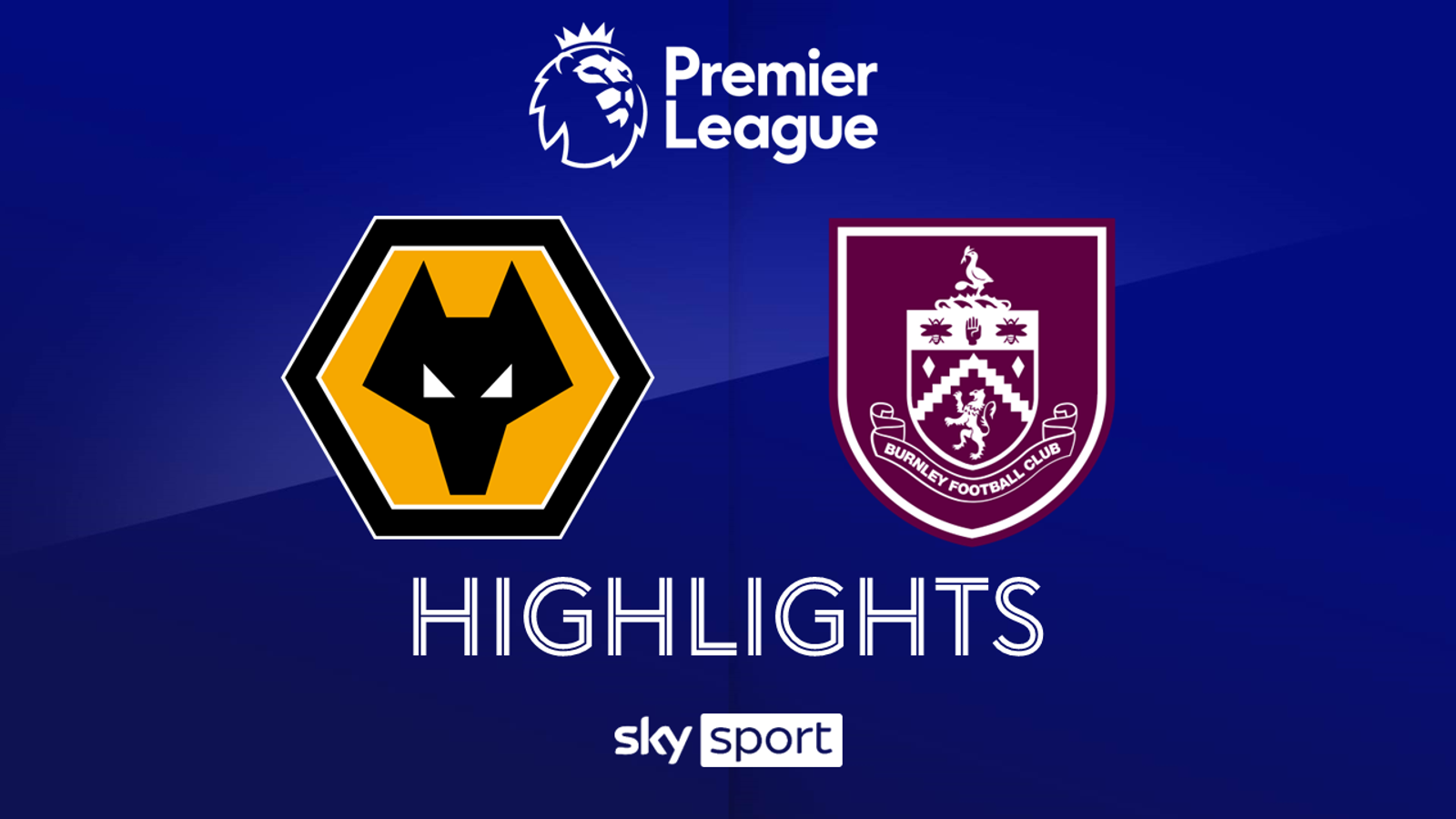 Premier League Wolverhampton Wanderers FC Burnley die Highlights