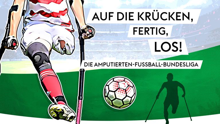 Auf die Krücken, fertig, los! Die Amputierten-Fußball-Bundesliga