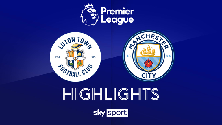 MD16: Luton Town - Manchester City
