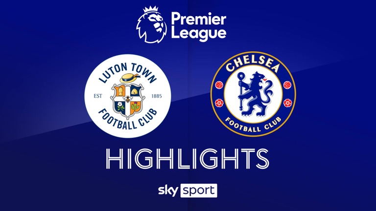 MD20: Luton Town - FC Chelsea