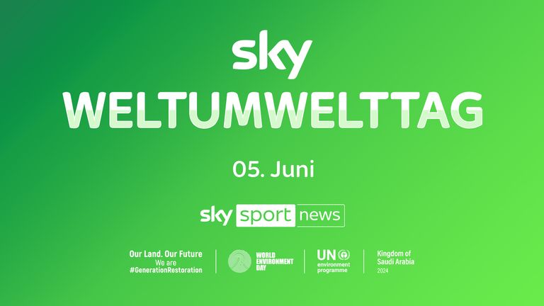 Sky widmet sich am 5. Juni dem Weltumwelttag. Verfolge den Tag der Umwelt hier bei uns im Liveblog in der Sky Sport App und auf skysport.de!