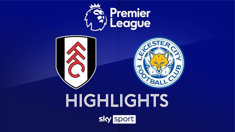 Match Day 2: Fulham - Leicester City - 2024/25 - Premier League
