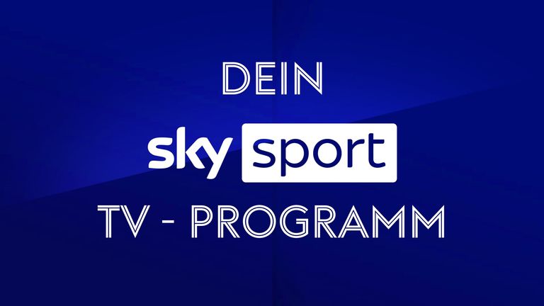 Dein Programm bei Sky Sport.