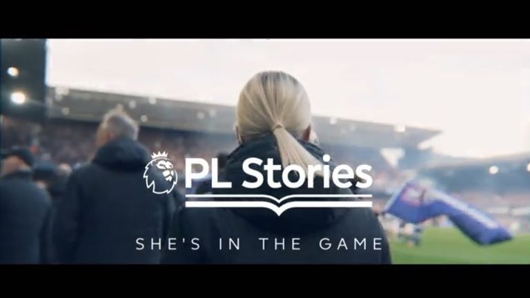 Premier League Stories - She's in the Game” 