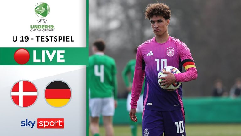 Sky Sport zeigt das U19-Testspiel Dänemark gegen Deutschland im kostenlosen Livestream.