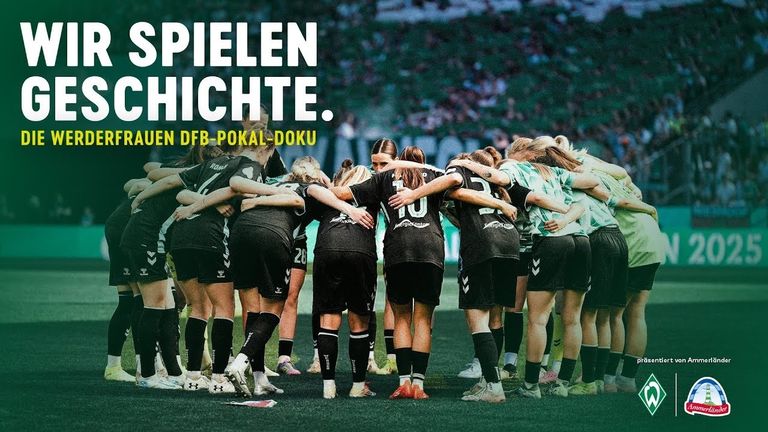 Wir spielen Geschichte. Die Werderfrauen DFB-Pokal-Doku