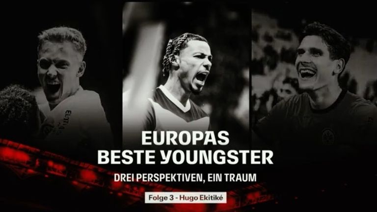 Europas beste Youngster - drei Perspektiven, ein Traum (Folge 3: Hugo Ekitiké)