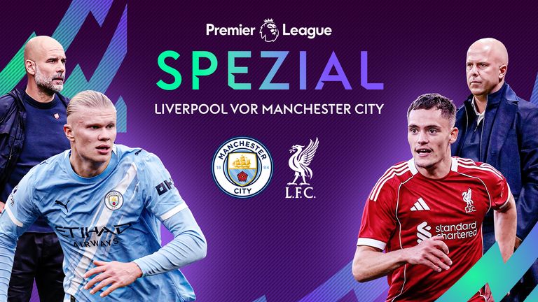 Premier League Spezial: Manchester City gegen Liverpool