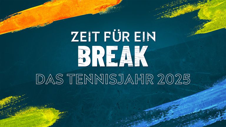 Zeit für ein Break - Das Tennisjahr 2025