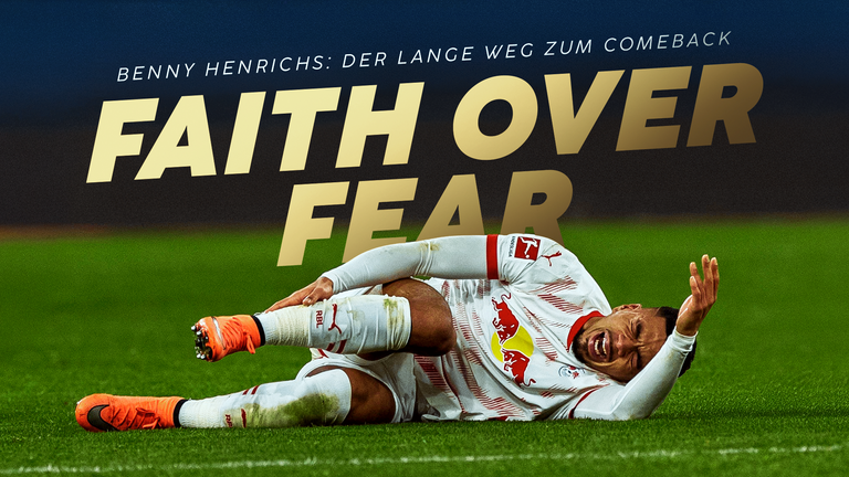 Faith over Fear - Benny Henrichs: Der lange Weg zum Comeback