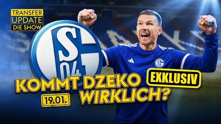 So kämpft Schalke um Dzeko – Holt Krösche Rose? | Transfer Update