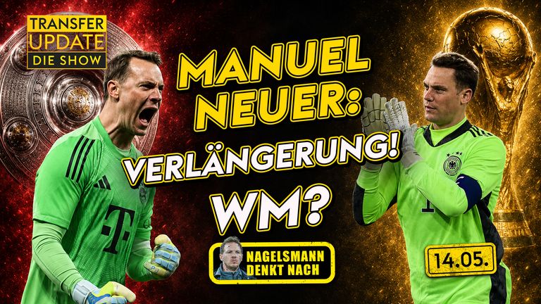 Heute bei ''Transfer Update – Die Show'': Bayern hofft auf Eichhorn-Coup! Verlängerung & WM? Der Neuer-Plan! Trainerupdate: Flick, Mourinho, Xabi Alonso