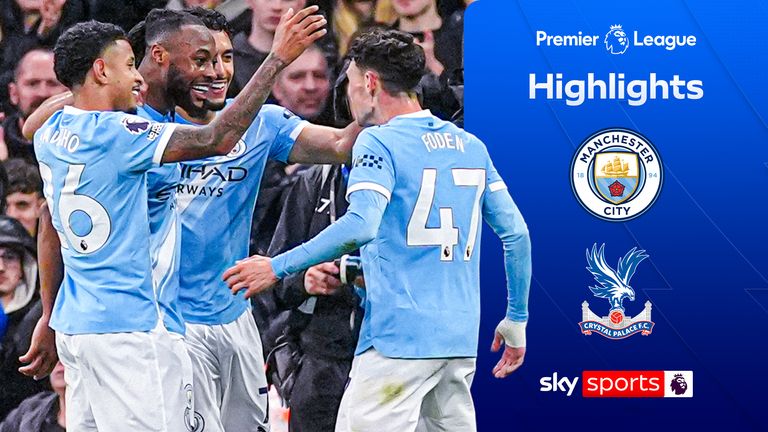 Man City vs Palace highlights