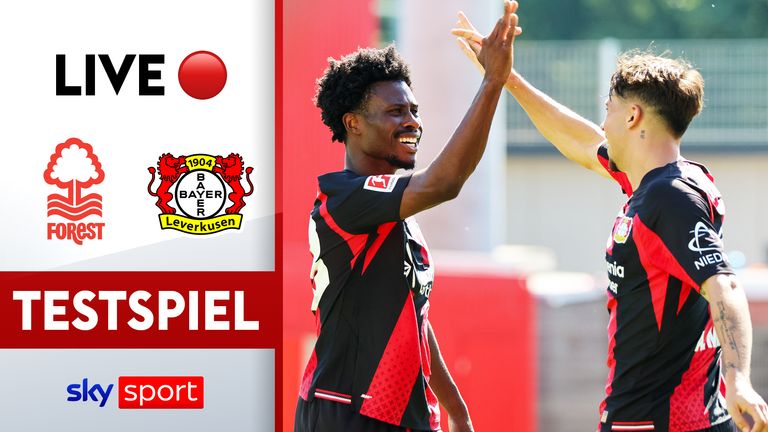 Testspiel LIVE im kostenlosen Stream auf Sky Sport - Nottingham Forest gegen Bayer Leverkusen.