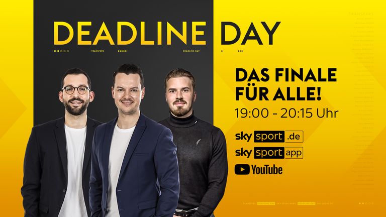 Der Deadline Day LIVE auf Sky Sport News und im Livestream auf skysport.de sowie in der Sky Sport App.