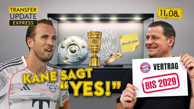 Transfer Update Express vom 11.08.2026: Kane will beim FCB verlängern! BVB All In bei El Mala. SGE kämpft um Uzun 