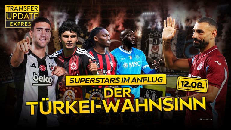 Transfer Update Express vom 12.08.2026: Gala bietet für Martinelli! Irres Osimhen-Angebot. Eberl soll verlängern 