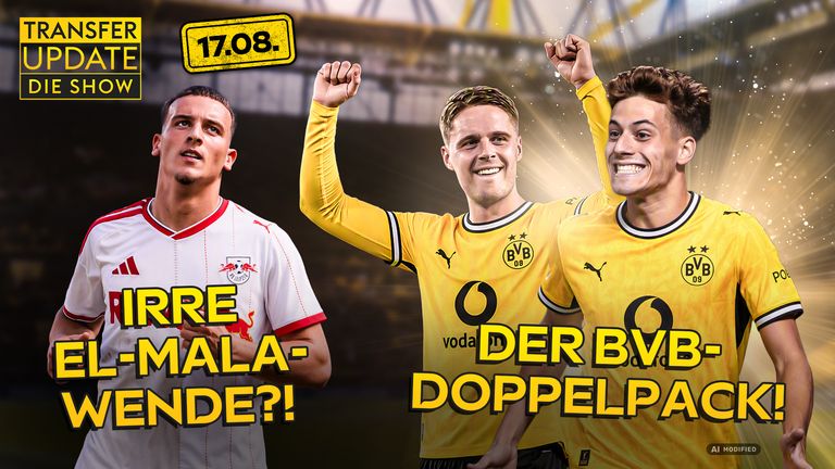 Transfer Update - die Show vom 17.08.2028: Die Zahlen zum BVB-Duo! El Mala: RB diskutiert Mega-Angebot – Füllkrug zu Werder? | Transfer Update