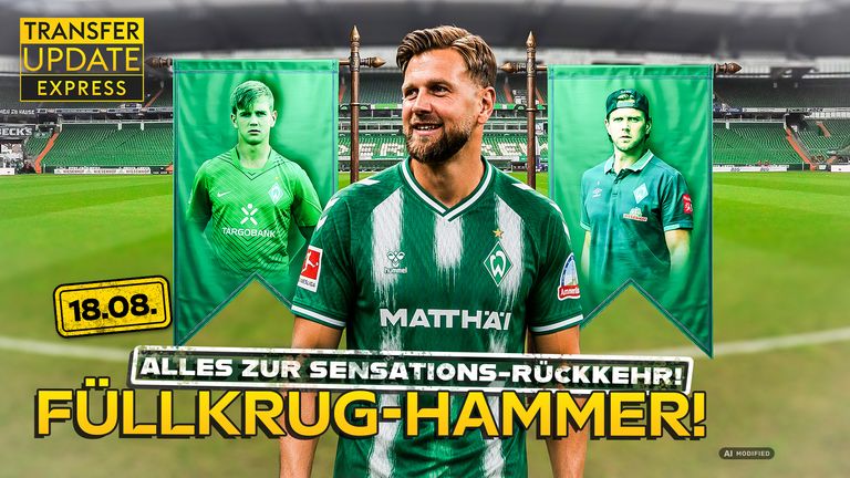 "Transfer Update - die Show" vom 18.08.2026: Füllkrug: Kohle-Verzicht für Werder! BVB-Stars dürfen weg! Nkunku zu RB? 