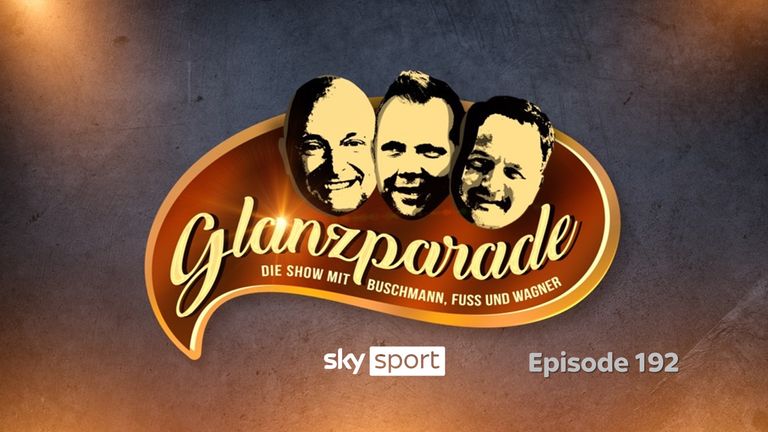 Glanzparade – die Show mit Buschmann, Fuss und Wagner #192